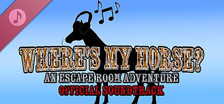 Where's My Horse? An Escape the Room Adventure Soundtrack