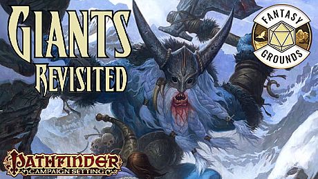 Fantasy Grounds - Pathfinder RPG - Campaign Setting: Giants Revisited DLC