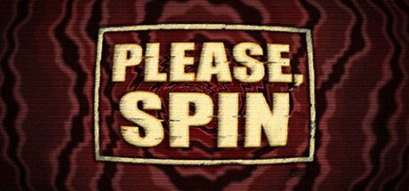 Please, Spin Game