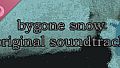 bygone snow original soundtrack