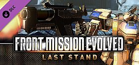 Front Mission Evolved: Last Stand