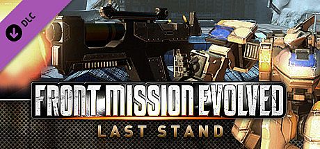 Front Mission Evolved: Last Stand DLC
