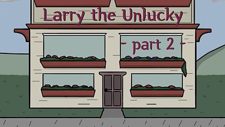 Larry The Unlucky Part 2 Game