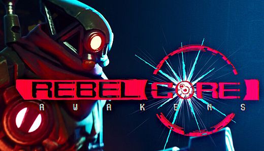 Rebel Core: Awakens