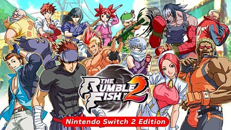 The Rumble Fish 2 - Nintendo Switch 2 Edition Game