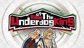 Rise of the Underdog King!