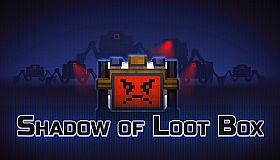 Shadow of Loot Box
