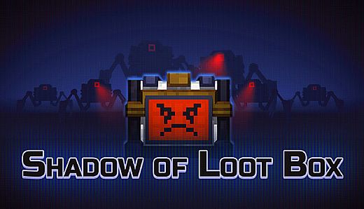 Shadow of Loot Box