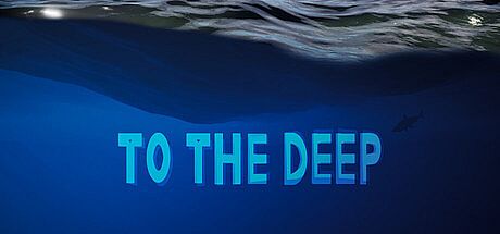 To The Deep Game