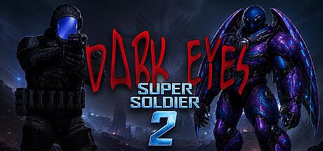Dark Eyes - Super Soldier 2 Game