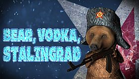 BEAR, VODKA, STALINGRAD!