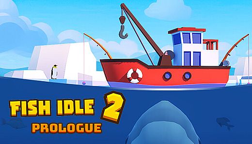 Prologue: Fish idle 2