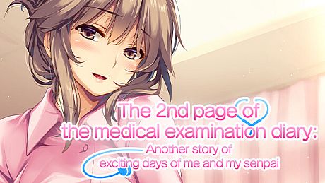 The 2nd page of the medical examination diary: Another story of exciting days of me and my senpai Game