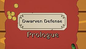 Dwarven Defense Prologue