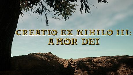 Creatio Ex Nihilo III: Amor Dei Game