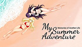 My Summer Adventure: Memories of Another Life