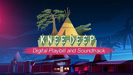 Knee Deep - Digital Playbill and Soundtrack DLC