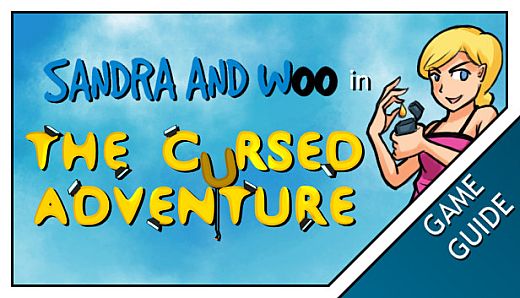 Sandra and Woo in the Cursed Adventure - Game Guide