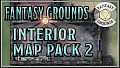 Fantasy Grounds - FG Interior Map Pack 2