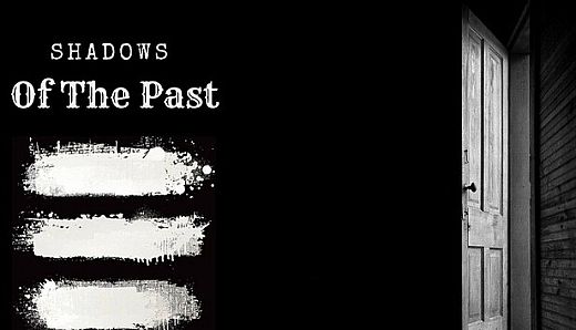 Shadows of the Past