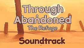 Through Abandoned: The Refuge Soundtrack