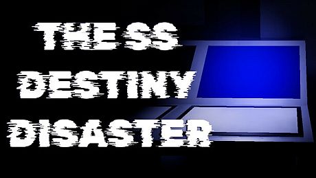 The SS Destiny Disaster Game