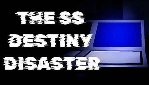 The SS Destiny Disaster