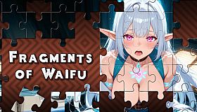 Fragments of Waifu