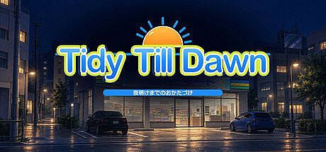 Tidy Till Dawn