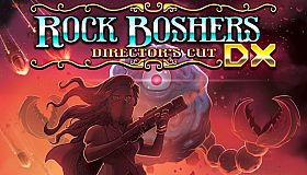 Rock Boshers DX: Directors Cut