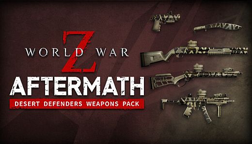 World War Z:  Desert Defenders Weapons Pack