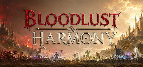Bloodlust & Harmony