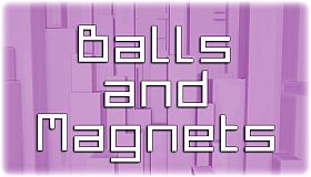 Balls and Magnets