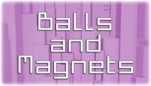 Balls and Magnets