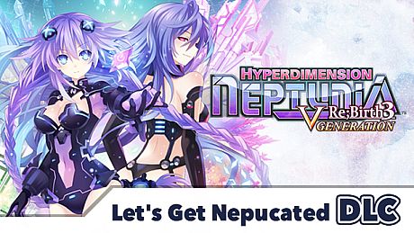 Hyperdimension Neptunia Re;Birth3 Let's Get Nepucated DLC