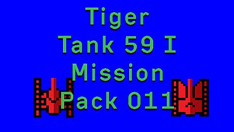 Tiger Tank 59 Ⅰ Mission Pack 011 DLC
