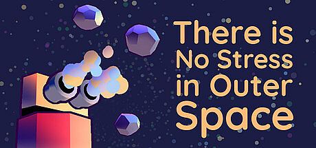 There is No Stress in Outer Space Game