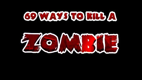 69 Ways to Kill a Zombie Game