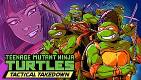 Teenage Mutant Ninja Turtles: Tactical Takedown
