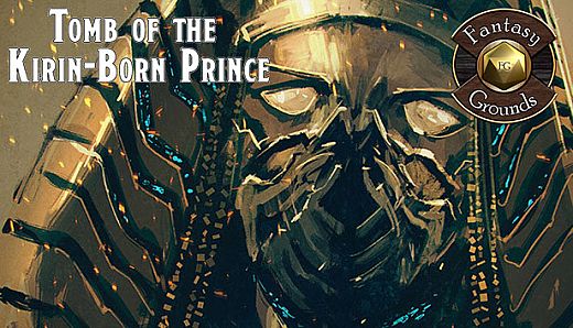 Fantasy Grounds - Tomb of the Kirin-Born Prince