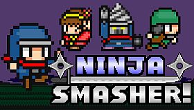 Ninja Smasher!