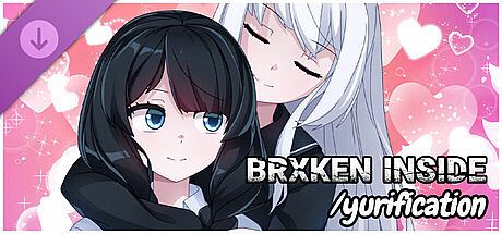 BRXKEN INSIDE - /yurification DLC