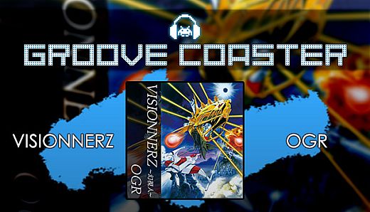 Groove Coaster - VISIONNERZ