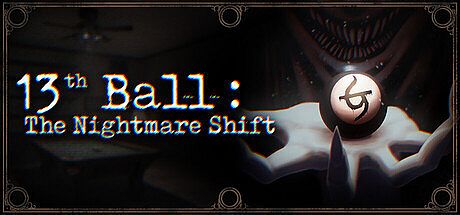 13th Ball: The Nightmare Shift