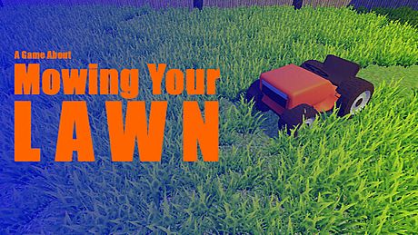 A Game About Mowing Your Lawn Game