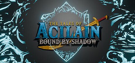 Tales of Acilain : Bound by Shadow Game