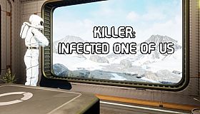 Killer: Infected One of Us