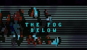 The Fog Below