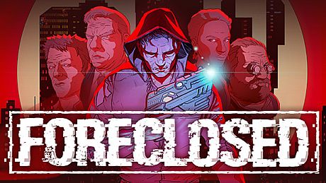 FORECLOSED Game