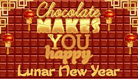 Chocolate makes you happy: Lunar New Year